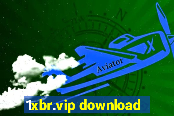 1xbr.vip download